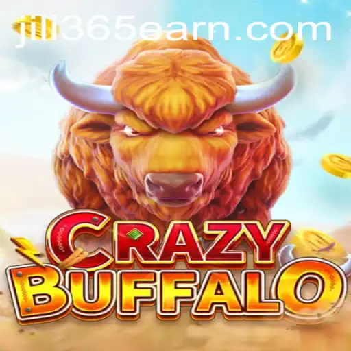 Exploring the Excitement of CRAZYBUFFALO with jili 365